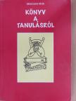 Oroszlány Péter - Könyv a tanulásról [antikvár]