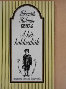 Mikszáth Kálmán - A két koldusdiák [antikvár]