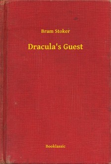 Bram STOKER - Draculas Guest [eKönyv: epub, mobi]