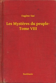 Eugene Sue - Les Mysteres du peuple- Tome VIII [eKönyv: epub, mobi]