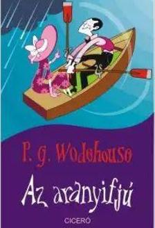 P. G. Wodehouse - Az aranyifjú