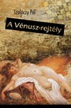 Szalóczy Pál - A Vénusz-rejtély [eKönyv: epub, mobi]