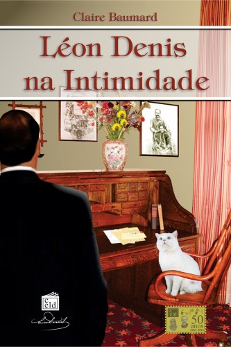 Baumard Claire - Léon Denis na intimidade [eKönyv: epub, mobi]