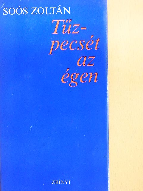 Soós Zoltán - Tűzpecsét az égen [antikvár]