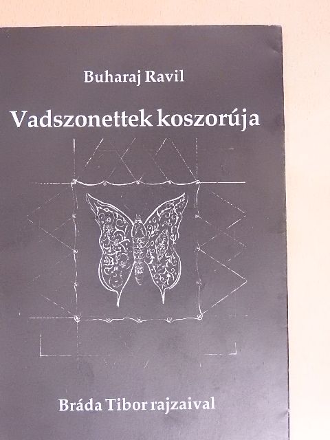 Buharaj Ravil - Vadszonettek koszorúja [antikvár]