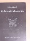 Buharaj Ravil - Vadszonettek koszorúja [antikvár]