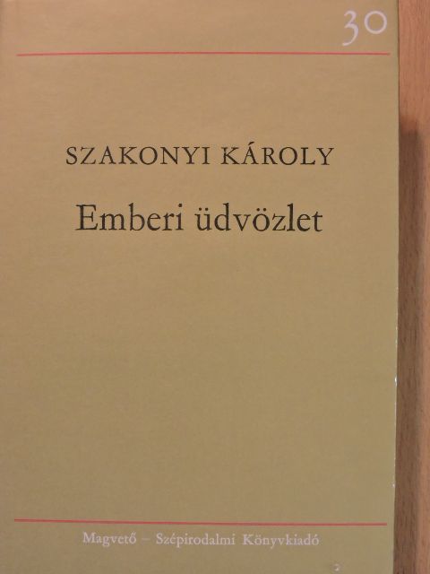 Szakonyi Károly - Emberi üdvözlet (dedikált példány) [antikvár]