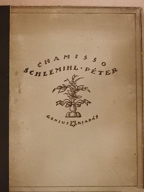 Adalbert von Chamisso - Schlemihl Péter csodálatos története [antikvár]