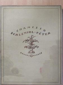 Adalbert von Chamisso - Schlemihl Péter csodálatos története [antikvár]