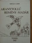 Király Lajos - Aranytollú Remény-Madár [antikvár]