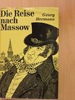 Georg Hermann - Die Reise nach Massow [antikvár]