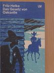 Fritz Helke - Das Gesetz von Oaksville [antikvár]