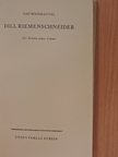 Leo Weismantel - Dill Riemenschneider [antikvár]