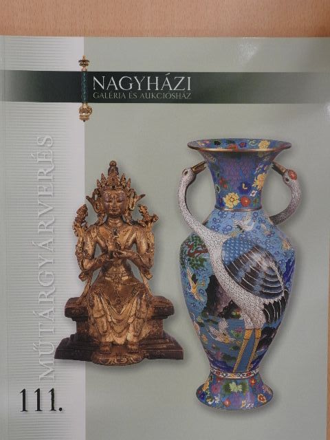 Nagyházi Galéria és Aukciósház 111. Műtárgyárverés [antikvár]