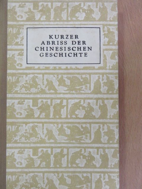 Djiän Be-Dsan - Kurzer Abriss der Chinesischen Geschichte [antikvár]