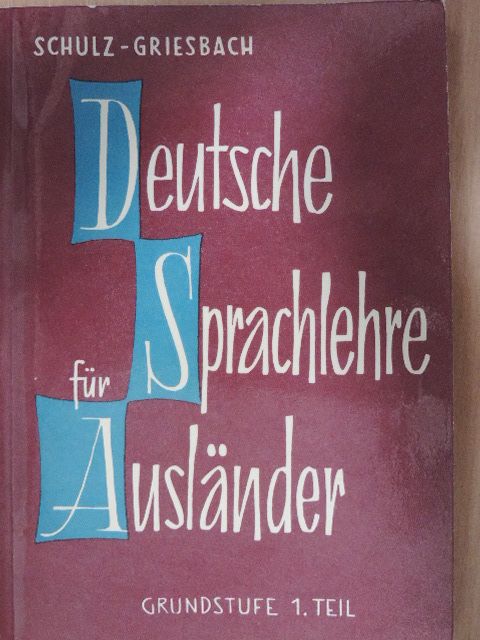 Dora Schulz - Deutsche Sprachlehre für Ausländer Grundstufe 1. [antikvár]