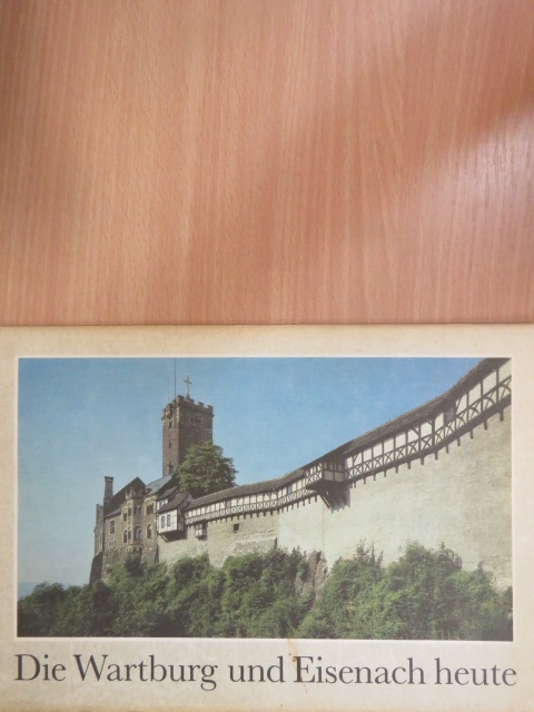 Die Wartburg und Eisenach heute (nem teljes) [antikvár]