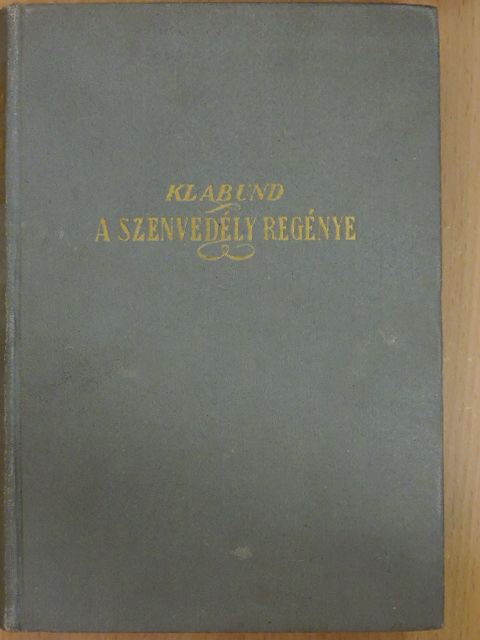 Klabund - A szenvedély regénye [antikvár]