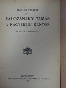 Rákosi Viktor - Palozsnaky Tamás a nagyerejű kántor [antikvár]