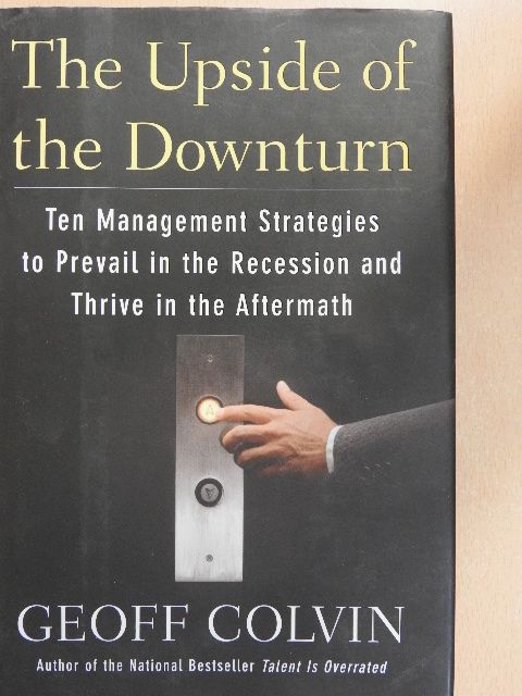 Geoff Colvin - The Upside of the Downturn [antikvár]