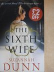 Suzannah Dunn - The Sixth Wife [antikvár]