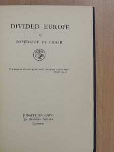 Somerset de Chair - Divided Europe [antikvár]