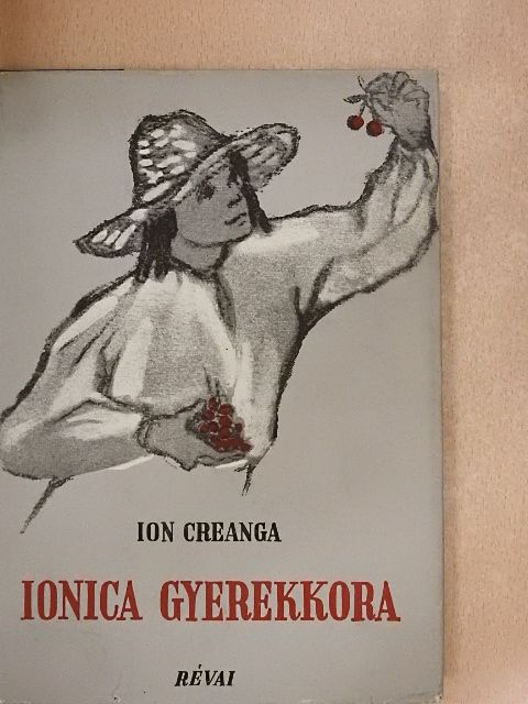 Ion Creangá - Ionica gyerekkora [antikvár]
