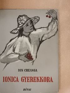 Ion Creangá - Ionica gyerekkora [antikvár]