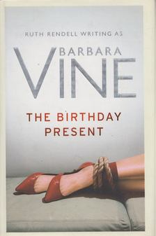 Barbara Vine - The Birthday Present [antikvár]