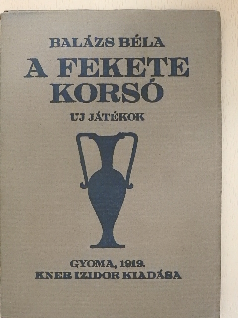 Balázs Béla - A fekete korsó [antikvár]