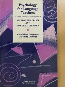 Marion Williams - Psychology for Language Teachers: a Social Constructivist Approach [antikvár]