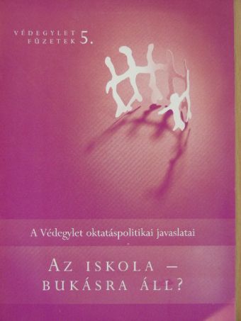 Az iskola - bukásra áll? [antikvár]