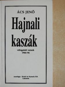 Ács Jenő - Hajnali kaszák (dedikált példány) [antikvár]