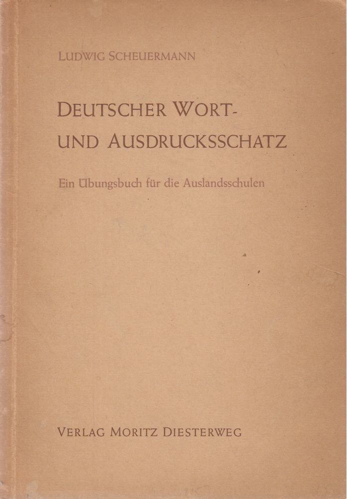 Scheuermann, Ludwig - Deutscher Wort- und Ausdrucksschatz [antikvár]