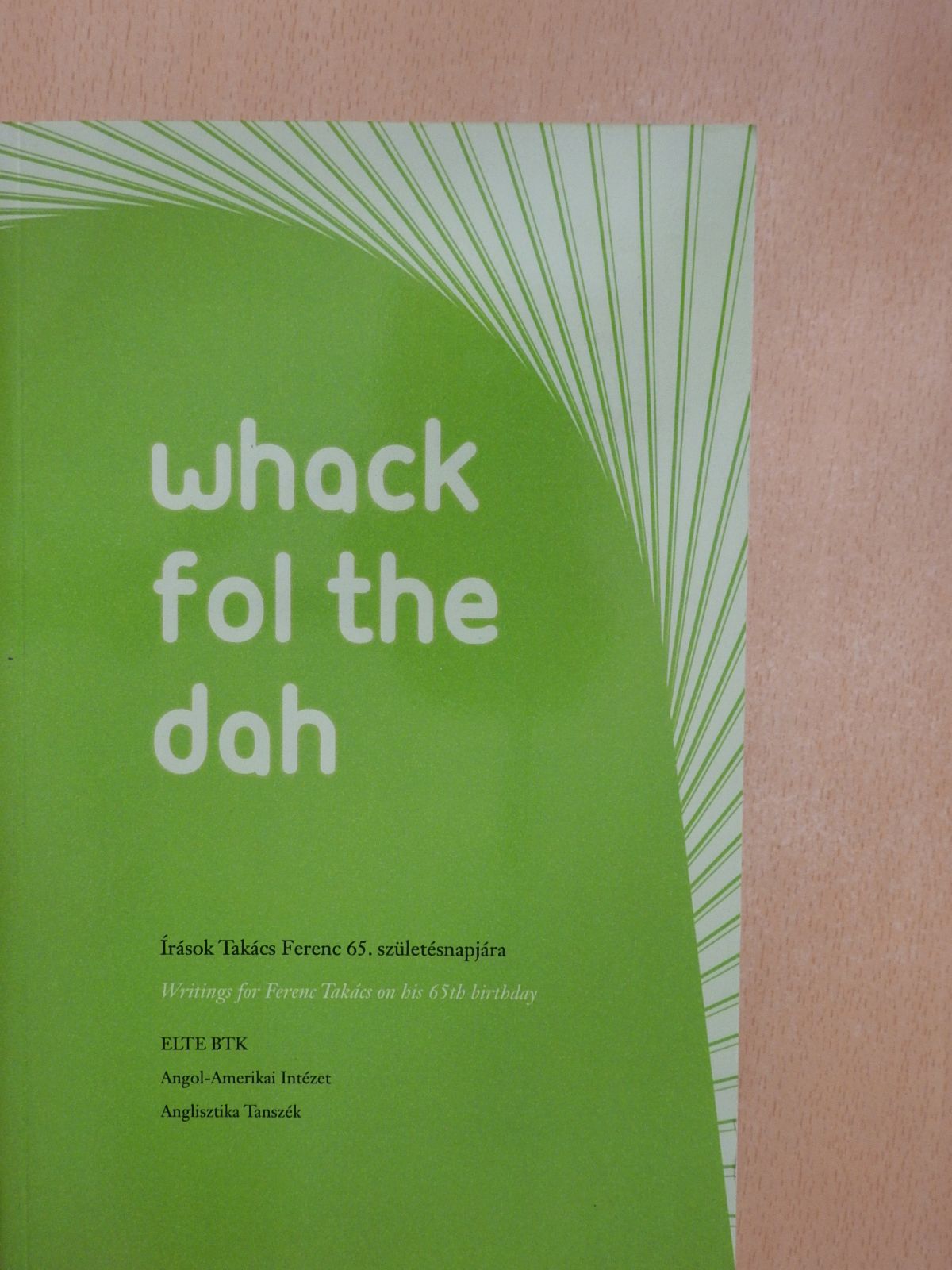 Whack fol the dah (dedikált példány) [antikvár]