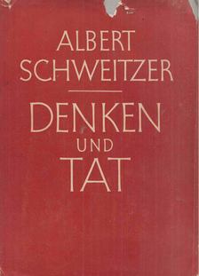 Albert Schweitzer - Denken und Tat [antikvár]