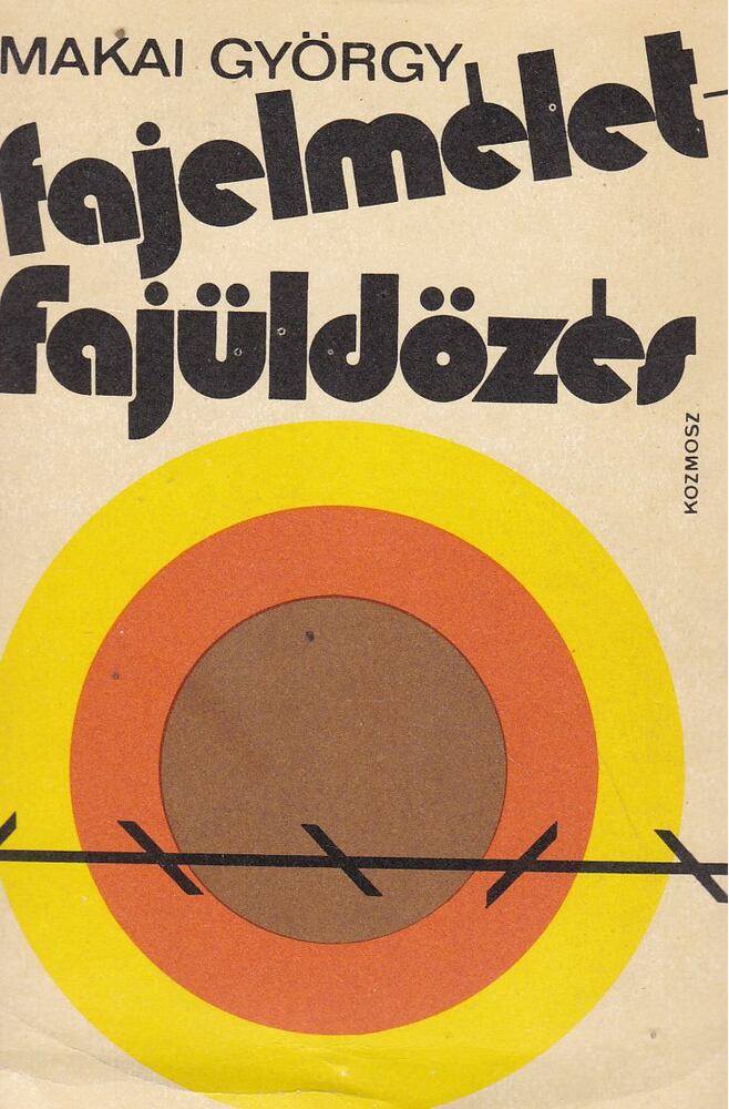 MAKAI GYÖRGY - Fajelmélet - fajüldözés [antikvár]