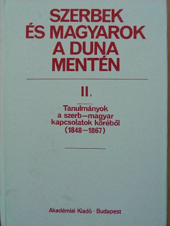 Bona Gábor - Szerbek és magyarok a Duna mentén II. [antikvár]