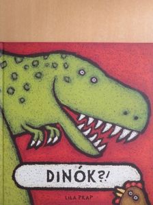 Lila Prap - Dinók?! [antikvár]