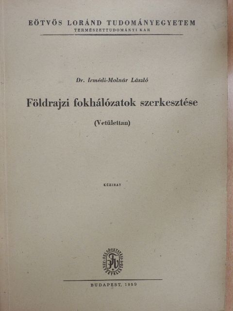Dr. Irmédi-Molnár László - Földrajzi fokhálózatok szerkesztése [antikvár]