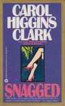 Carol Higgins Clark - Snagged [antikvár]
