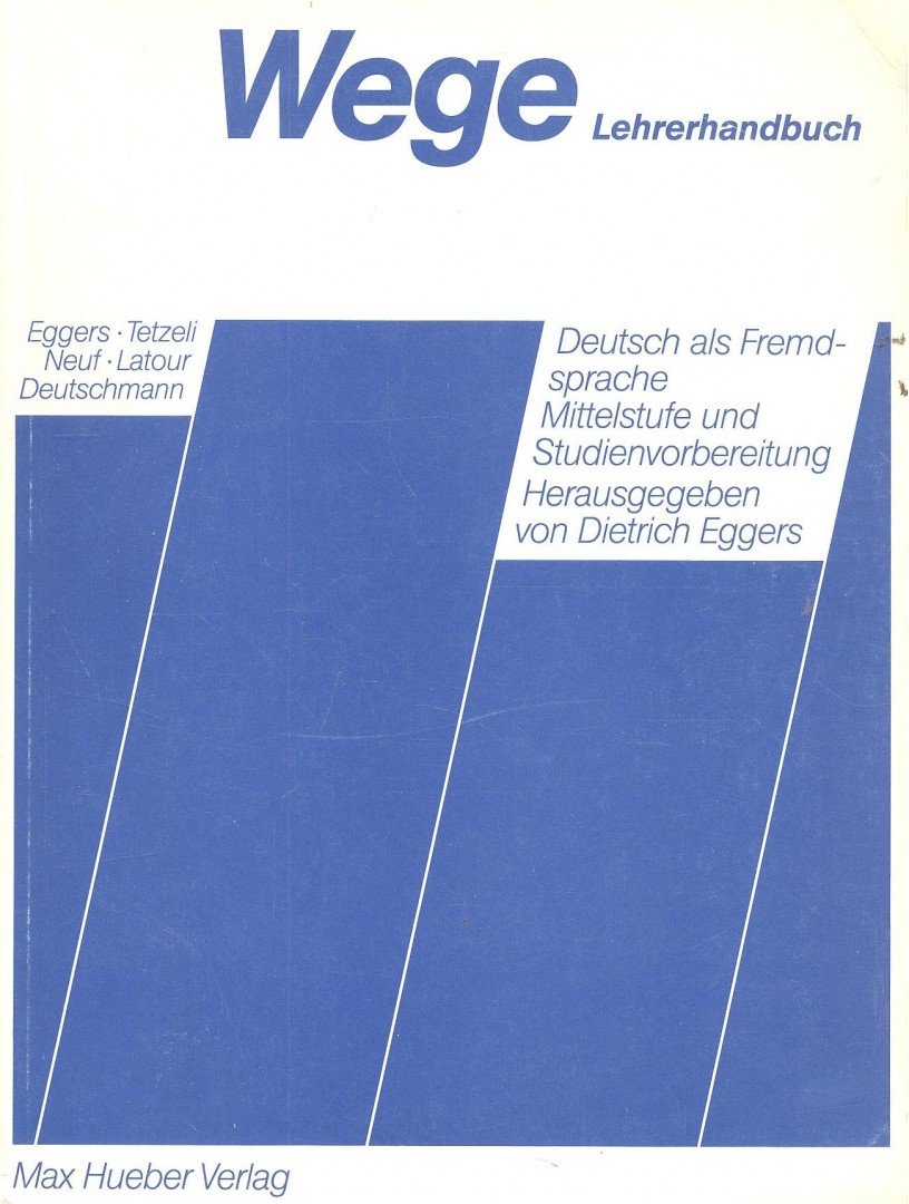 Wege – Lehrhandbuch: Deutsch als Fremdsprache Mittelstufe und Studienvorbereitung [antikvár]
