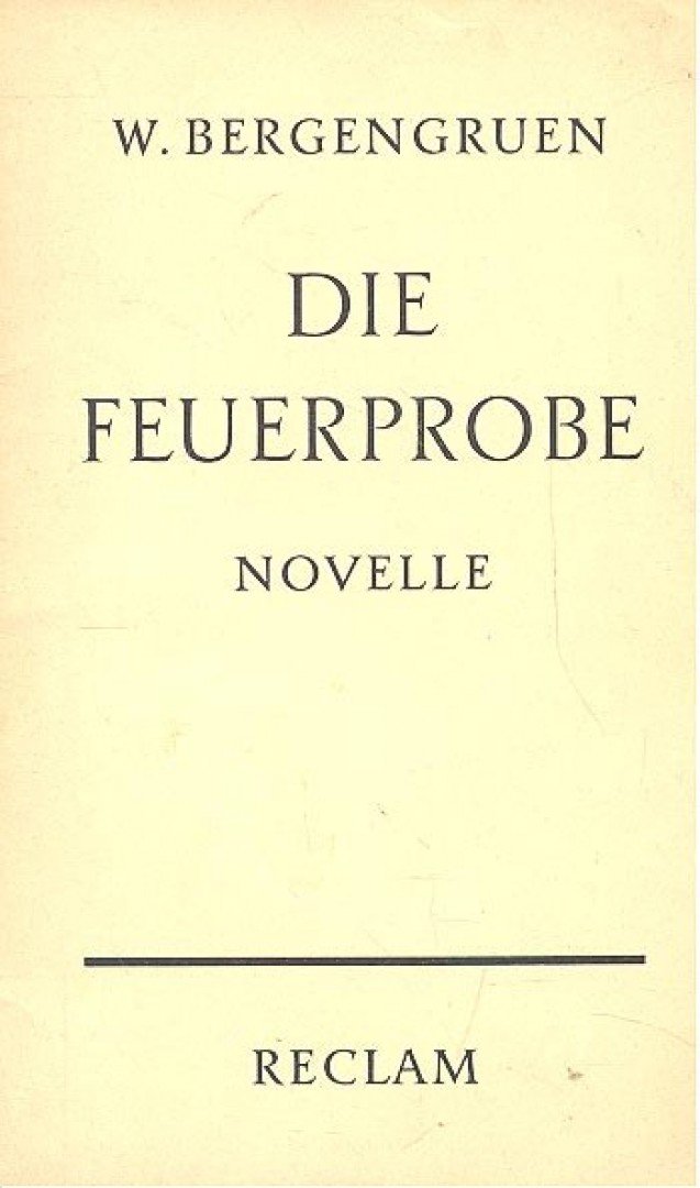 BERGENGRUEN, W. - Die Feuerprobe [antikvár]