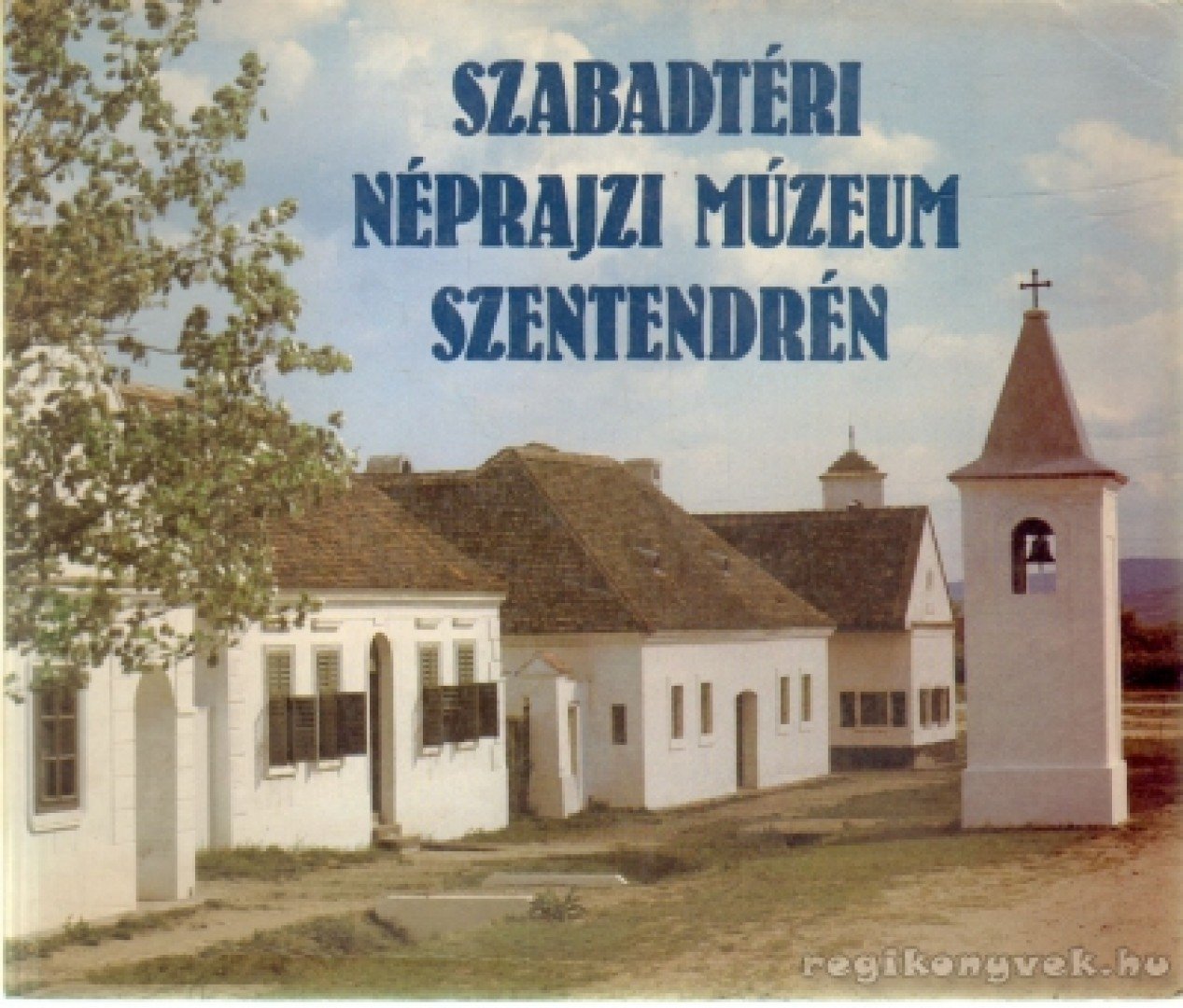 Kecskés Péter - Szabadtéri Néprajzi Múzeum Szentendrén [antikvár]