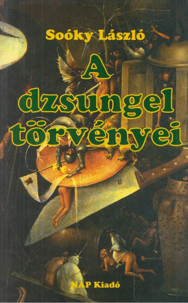 Soóky László - A dzsungel törvényei [antikvár]