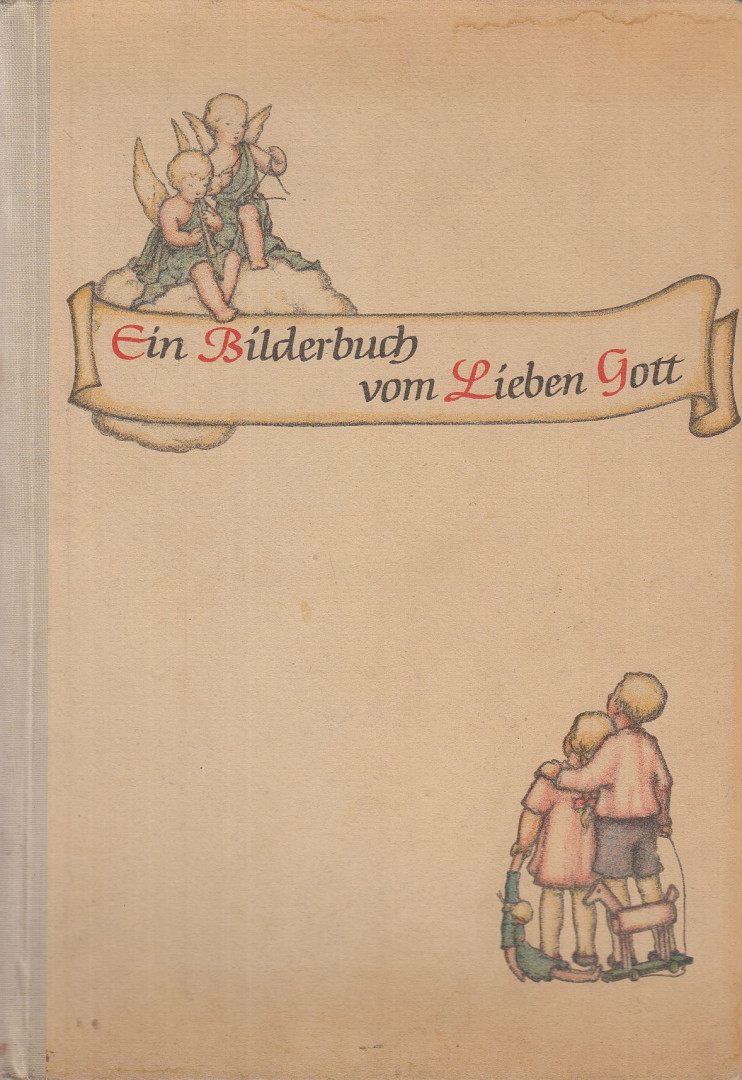 Zinkl, Johann, Weigl, Franz - Ein Bilderbuch vom Lieben Gott [antikvár]