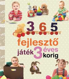 Yolanda Chaves, Jaime Paino - Neveljünk egészséges gyereket - 365 fejlesztő játék 3 éves korig (ÚJ)