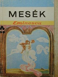 Eminescu - Mesék [antikvár]