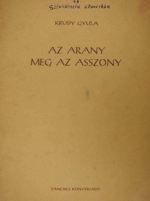 Karcsai Kulcsár István - Az arany meg az asszony [antikvár]