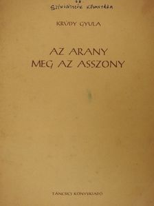 Karcsai Kulcsár István - Az arany meg az asszony [antikvár]
